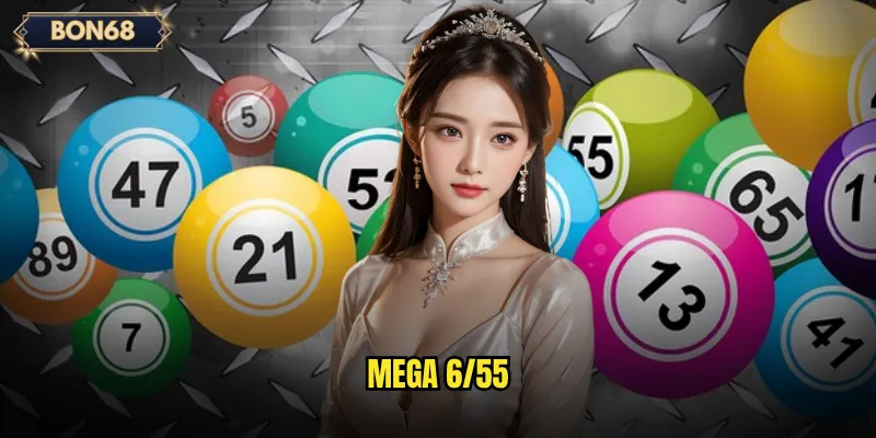 Mega 6/55 Bon68 có xứng danh là jackpot khủng nhất thị trường? 1 Mega 6/55