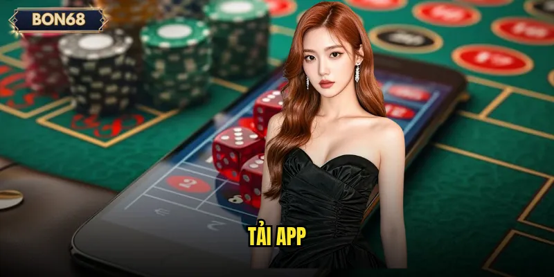 Tải app Bon68 có mang lại trải nghiệm mượt mà hơn không? 1 tải app