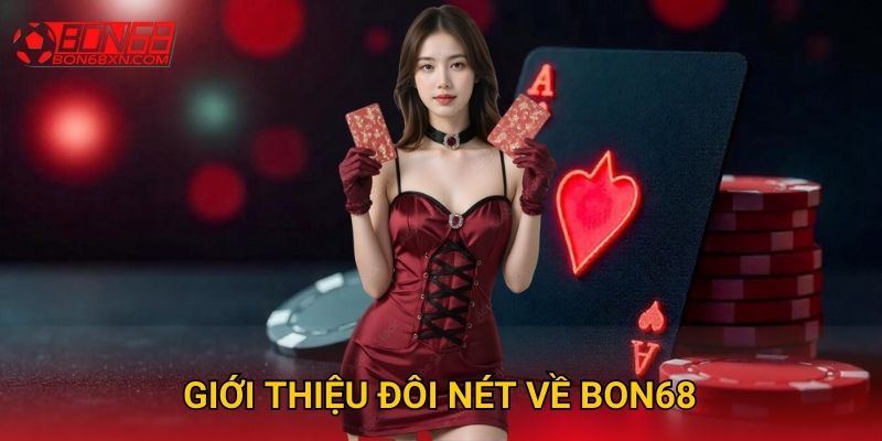Trang chủ 26 Giới thiệu đôi nét về Bon68