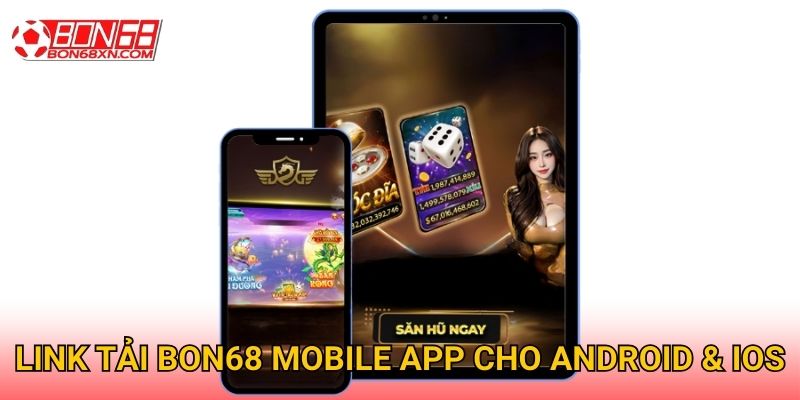 Trang chủ 31 Link tải Bon68 Mobile App cho Android & iOS